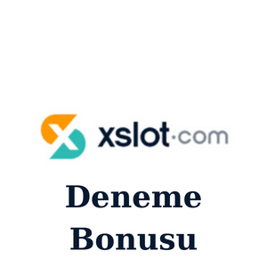 Xslot Deneme Bonusu