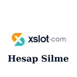 Xslot Hesap Silme