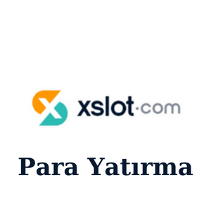 Xslot Para Yatırma