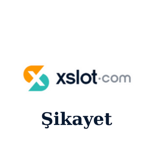 Xslot Şikayet